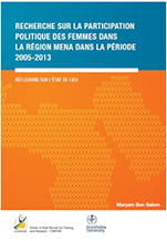 Recherche sur la participation politique des femmes dans la région MENA dans la Période 2005 – 2013 : réflexions sur l’état de lieu (2013) (french)
